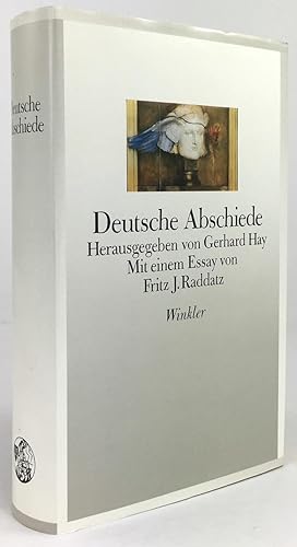 Bild des Verkufers fr Deutsche Abschiede. Mit einem Essay von Fritz J. Raddatz. zum Verkauf von Antiquariat Heiner Henke