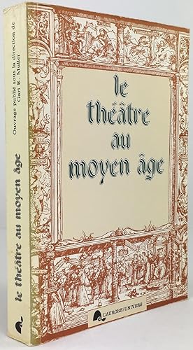 Le Théatre au Moyen Age. Actes du deuxième colloque de la Société Internationale pour l'Étude du ...