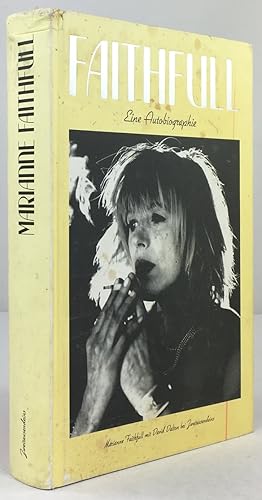 Imagen del vendedor de Faithfull. Eine Autobiographie. Aus dem Englischen von Sigrid Ruschmeier. a la venta por Antiquariat Heiner Henke