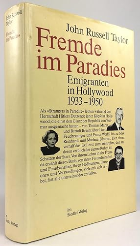 Bild des Verkufers fr Fremde im Paradies. Emigranten in Hollywood 1933 - 1950. Aus dem Englischen von Wilfried Sczepan. zum Verkauf von Antiquariat Heiner Henke