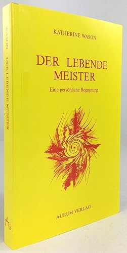 Seller image for Der lebende Meister. Eine persnliche Begegnung. Die deutsche bersetzung besorgte Radha Soami Satsang Beas. for sale by Antiquariat Heiner Henke