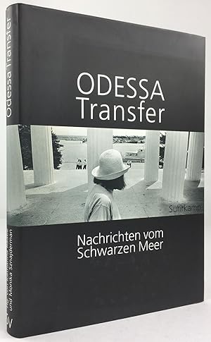 Bild des Verkufers fr Odessa Transfer. Nachrichten vom Schwarzen Meer. Mit einem Fotoessay von Andrzej Kramarz. zum Verkauf von Antiquariat Heiner Henke