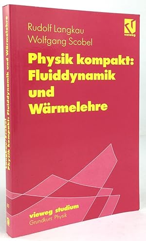 Bild des Verkufers fr Physik kompakt : Fluiddynamik und Wrmelehre. zum Verkauf von Antiquariat Heiner Henke