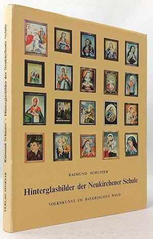 Seller image for Hinterglasbilder der Neukirchener Schule. Herausgegeben vom Kultur- und Presseausschu des Bayerischen Waldvereins. 2. Auflage. for sale by Antiquariat Heiner Henke