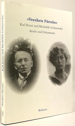 Imagen del vendedor de Verehrte Frstin". Karl Kraus und Mechtilde Lichnowsky. Briefe und Dokumente 1916-1958. a la venta por Antiquariat Heiner Henke