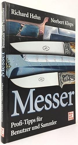 Seller image for Messer. Profi-Tipps fr Benutzer und Sammler. for sale by Antiquariat Heiner Henke