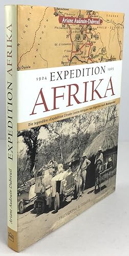 Expedition Afrika. Die legendäre >> Expédition Citroen Centre-Afrique<< von Algerien nach Madaska...