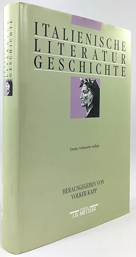 Image du vendeur pour Italienische Literaturgeschichte. Unter Mitarbeit von Hans Felten, Frank-Rutger Hausmann, Franca Janowski, Volker Kapp, Rainer Stillers, Heinz Thoma, Hermann H. Wetzel. Zweite, verbesserte Auflage. mis en vente par Antiquariat Heiner Henke