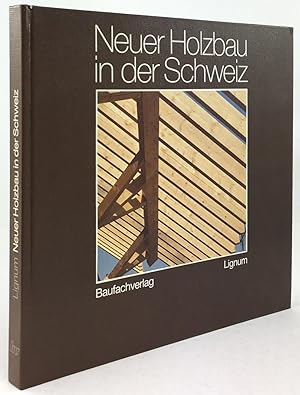 Bild des Verkufers fr Neuer Holzbau in der Schweiz. Mit Tradition und Erfahrung zu neuen Gestaltungen in Holz. Herausgegeben von der Lignum Schweizerische Arbeitsgemeinschaft fr das Holz, Zrich. zum Verkauf von Antiquariat Heiner Henke