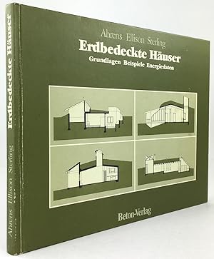 Bild des Verkufers fr Erdbedeckte Huser. Grundlagen - Beispiele - Energiedaten. bersetzung aus dem Englischen: Herbert Wester, Bernhard Dartsch. zum Verkauf von Antiquariat Heiner Henke