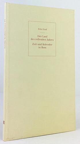 Image du vendeur pour Der Lauf des rollenden Jahres. Zeit und Kalender in Rom. mis en vente par Antiquariat Heiner Henke