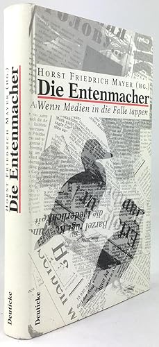 Immagine del venditore per Die Entenmacher. Wenn Medien in die Falle tappen. Mit Illustrationen von Michael Freund. Recherche : Friederike Rumschttel. Redaktion : Ulrike Mller-Kaspar. venduto da Antiquariat Heiner Henke