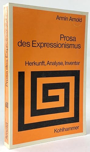 Seller image for Prosa des Expressionismus. Herkunft, Analyse, Inventar. for sale by Antiquariat Heiner Henke
