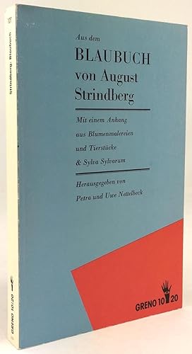 Bild des Verkufers fr Aus dem Blaubuch von August Strindberg. Mit einem Anhang aus Blumenmalereien und Tierstcke & Sylvia Sylvarum. zum Verkauf von Antiquariat Heiner Henke