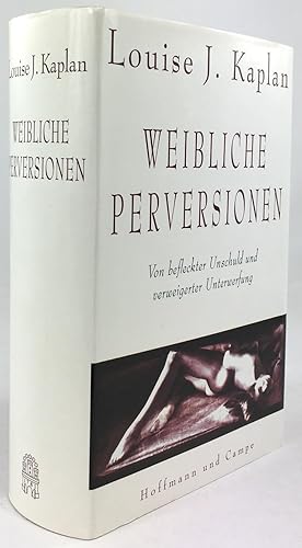 Bild des Verkufers fr Weibliche Perversionen. Von befleckter Unschuld und verweigerter Unterwerfung. Aus dem Amerikanischen von Sabine Schulte. zum Verkauf von Antiquariat Heiner Henke