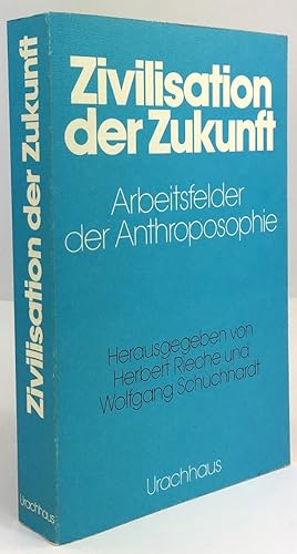 Imagen del vendedor de Zivilisation der Zukunft. Arbeitsfelder der Anthroposophie. a la venta por Antiquariat Heiner Henke