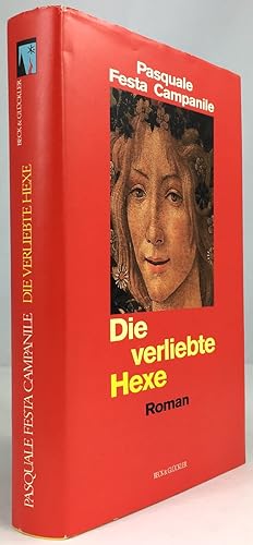 Seller image for Die verliebte Hexe. Roman. Aus dem Italienischen von Anne Braun. for sale by Antiquariat Heiner Henke