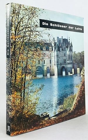 Bild des Verkufers fr Die Schlsser der Loire. bersetzung von Waldemar Sonntag. zum Verkauf von Antiquariat Heiner Henke