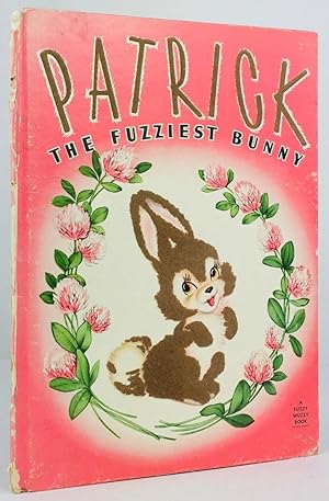 Patrick. The fuzziest Bunny. Illustrated by Zillah Lesko.