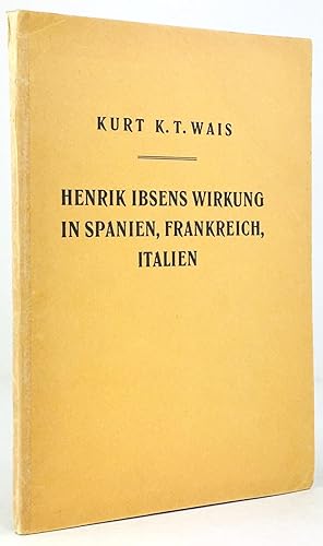 Image du vendeur pour Henrik Ibsens Wirkung in Spanien, Frankreich, Italien. mis en vente par Antiquariat Heiner Henke
