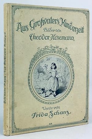 Bild des Verkufers fr Aus Grovaters Kinderzeit. Ausgewhlte Bilder von Theodor Hosemann mit Versen von Frida Schanz. zum Verkauf von Antiquariat Heiner Henke