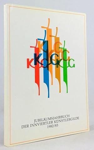 Bild des Verkufers fr 1923 - 1983. Jubilumsjahrbuch der Innviertler Knstlergilde 1982/83. zum Verkauf von Antiquariat Heiner Henke