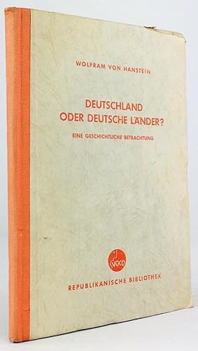 Seller image for Deutschland oder Deutsche Lnder ? Eine geschichtliche Betrachtung. for sale by Antiquariat Heiner Henke