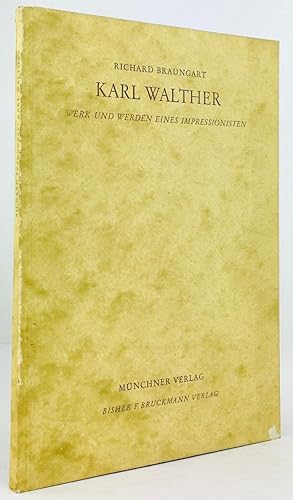Bild des Verkufers fr Karl Walther. Werk und Werden eines Impressionisten. zum Verkauf von Antiquariat Heiner Henke