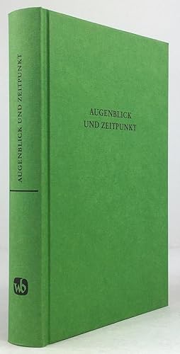 Seller image for Augenblick und Zeitpunkt. Studien zur Zeitstruktur und Zeitmetaphorik in Kunst und Wissenschaften. for sale by Antiquariat Heiner Henke