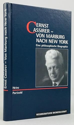 Immagine del venditore per Ernst Cassirer - Von Marburg nach New York. Eine philosophische Biographie. venduto da Antiquariat Heiner Henke