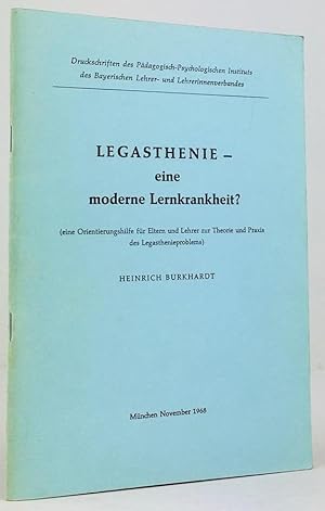 Seller image for Legasthenie - eine moderne Lernkrankheit ? (eine Orientierungshilfe fr Eltern und Lehrer zur Theorie und Praxis des Legasthenieproblems). for sale by Antiquariat Heiner Henke