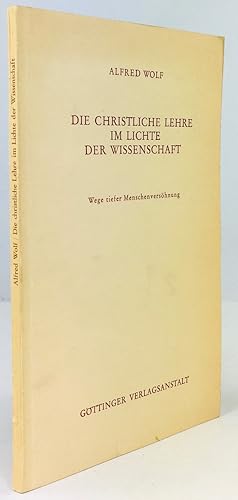 Imagen del vendedor de Die christliche Lehre im Lichte der Wissenschaft. Wege tiefer Menschenvershnung. a la venta por Antiquariat Heiner Henke