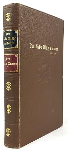 Seller image for Der Liebe Mh' umsonst. Drei Novellen. for sale by Antiquariat Heiner Henke