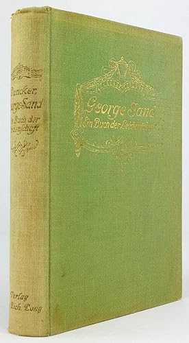 Bild des Verkufers fr George Sand. Ein Buch der Leidenschaft. Historischer Roman. zum Verkauf von Antiquariat Heiner Henke