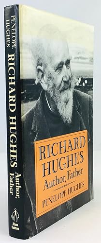 Bild des Verkufers fr Richard Hughes. Author, Father. zum Verkauf von Antiquariat Heiner Henke