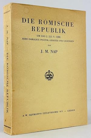 Immagine del venditore per Die Rmische Republik um das J. 225 v. Chr. Ihre damalige Politik, Gesetze und Legenden. venduto da Antiquariat Heiner Henke