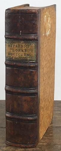 Seller image for Flores Doctorum pene omnium, tam graecorum, quam latinorum qui tum in Theologia, tum in Philosopohia hactenus claruerunt, per Thomam Hybernicum, olim summa cum diligentia collecti, ac ordine alphabetico digesti cum permissu superiorum. for sale by Antiquariat Heiner Henke