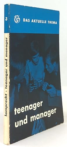 Seller image for teenager und manager. for sale by Antiquariat Heiner Henke