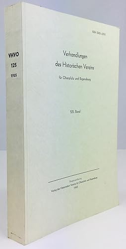 Bild des Verkufers fr Verhandlungen des Historischen Vereins fr Oberpfalz und Regensburg. 125. Band. zum Verkauf von Antiquariat Heiner Henke