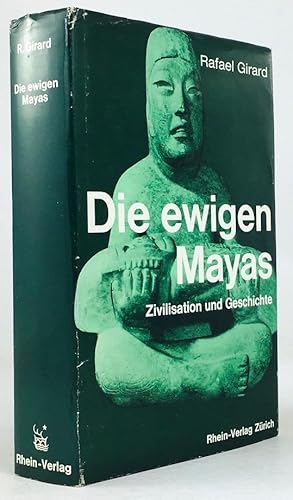 Bild des Verkufers fr Die ewigen Mayas. Zivilisation und Geschichte. Ins Deutsche bertragen von Margitta Dotzel de Hervas. zum Verkauf von Antiquariat Heiner Henke