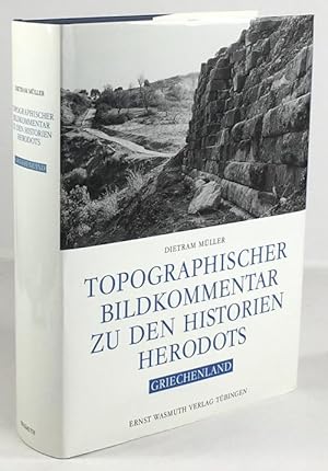 Imagen del vendedor de Topographischer Bildkommentar zu den Historien Herodots. Griechenland im Umfang des heutigen griechischen Staatsgebiets. a la venta por Antiquariat Heiner Henke