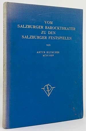 Bild des Verkufers fr Vom Salzburger Barocktheater zu den Salzburger Festspielen. zum Verkauf von Antiquariat Heiner Henke