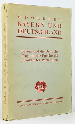 Imagen del vendedor de Bayern und die Deutsche Frage in der Epoche des Frankfurter Parlaments. a la venta por Antiquariat Heiner Henke