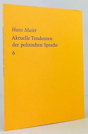 Seller image for Aktuelle Tendenzen der politischen Sprache. Vortragsveranstaltung der Bayerischen Akademie der Schnen Knste am 16. Oktober 1972. for sale by Antiquariat Heiner Henke