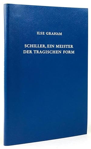 Bild des Verkufers fr Schiller, ein Meister der tragischen Form. Die Theorie in der Praxis. Aus dem Englischen bersetzt von Klaus Brner unter Mitarbeit der Verfasserin. zum Verkauf von Antiquariat Heiner Henke