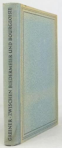 Bild des Verkufers fr Zwischen Biedermeier und Bourgeoisie. Ein Kapitel deutscher Literaturgeschichte im Zeichen Heinrich Heines. zum Verkauf von Antiquariat Heiner Henke