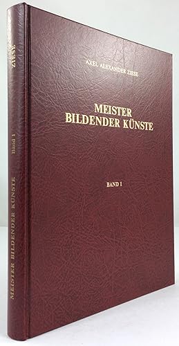 Image du vendeur pour Meister Bildender Knstler Band 1. Mit einer Einleitung von Hildegard Fssler. Unter Mitwirkung von Fachautoren des In- und Auslandes. mis en vente par Antiquariat Heiner Henke