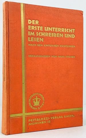 Bild des Verkufers fr Der erste Unterricht im Schreiben und Lesen nach den amtlichen Richtlinien. zum Verkauf von Antiquariat Heiner Henke