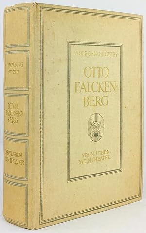 Seller image for Otto Falckenberg. Mein Leben - Mein Theater. Nach Gesprchen und Dokumenten aufgezeichnet. Mit 185 Abbildungen und 5 Kunstdrucktafeln. for sale by Antiquariat Heiner Henke