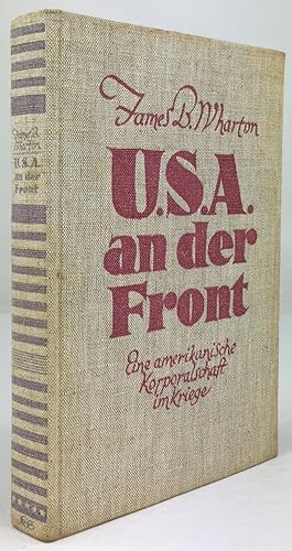 Seller image for U.S.A. an der Front. Eine amerikanische Korporalschaft im Krieg. Siebente Auflage. for sale by Antiquariat Heiner Henke